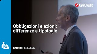 Obbligazioni e azioni differenze e tipologie  UniCredit Banking Academy [upl. by Llerrit]