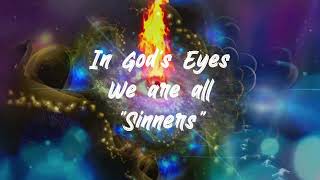 In Gods Eyes We are all Sinners [upl. by Krystal445]