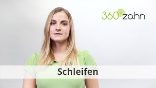 Schleifen  Was versteht man unter Schleifen  DentalLexikon  360°zahn [upl. by Longawa]