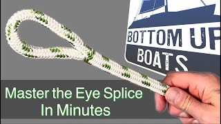 Master the Eye Splice in Double Braid Rope in Minutes [upl. by Assirt]