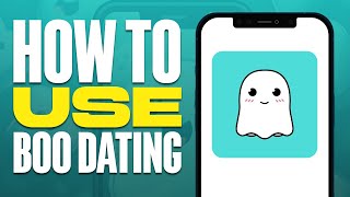 How To Use Boo Dating App 2024 [upl. by Sucam757]