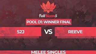 S2J vs Reeve  Melee Singles Pool D1 Winners Final  Full Bloom 5 [upl. by Avehs]