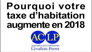 Pourquoi la Taxe dhabitation augmente à Levallois en 2018 [upl. by Carnahan]