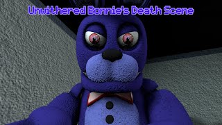 SFM FNAF Unwithered Bonnies Death Scene [upl. by Klepac845]