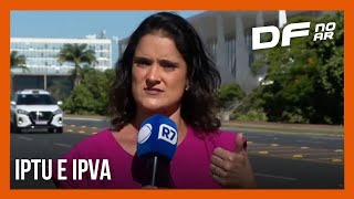 Câmara Legislativa do Distrito Federal aprova reajustes no IPTU e no IPVA para 2024  DF no Ar [upl. by Charleen758]