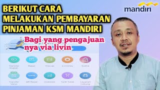 CARA BAYAR PINJAMAN KSM MANDIRI [upl. by Uos]