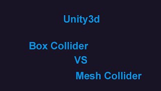 Unity3d Box Collider VS Mesh Collider [upl. by Talbert]