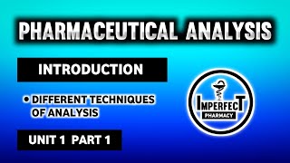 Pharmaceutical Analysis  Scope  Different Techniques Of Analysis  B Pharma 1st Semester [upl. by Llorre]