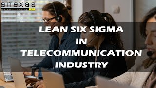 Lean Six Sigma In Telecommunication Industry  Lean  Lean Six Sigma  Six Sigma [upl. by Oisangi]