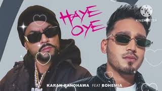 Haye Oye  Karan Randhawa Ft Bohemia Bass Boosted Satti Dhillon  New Punjabi Song [upl. by Ahsinut]