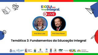 Fundamentos da Educação Integral Módulo 2  TEMÁTICA 3 [upl. by Aicetel]