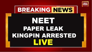 NEET Paper Leak LIVE CBI Arrests Alleged Kingpin Of NEETUG Paper Leak From Patna  India Today [upl. by Zel13]