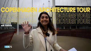 Copenhagen Architecture Tour with Aashna  The Circle Bridge Tietgen Kollegium 8 House and more [upl. by Lindi]