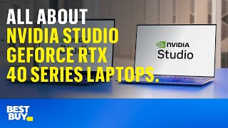 All about NVIDIA Studio GeForce RTX 40 Series Laptops Tech Tips from Best Buy [upl. by Kirit]