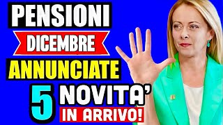 PENSIONI DICEMBRE 2024 👉 5 NOVITÀ  PARTICOLARITÀ IN ARRIVO con questa mensilità ✅ [upl. by Jackqueline]