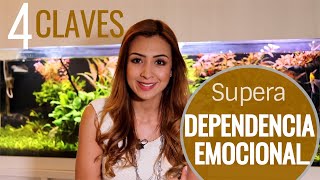 4 claves para superar tu dependencia emocional  Psicóloga Maria Elena Badillo [upl. by Anitsihc885]