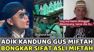 Terbongkar SemuaAdik Kandung Miftah Bongkar Kelakuan Asli Gus Miftah [upl. by Lagas154]