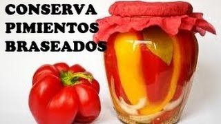 COMO ENVASAR PIMIENTOS BRASEADOS EN CONSERVA PIMIENTOS asados en barbacoa  VIVIR EN EL CAMPO [upl. by Ainigriv451]