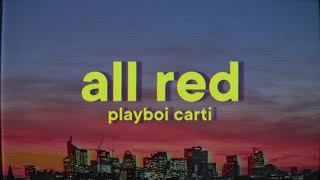 Playboi Carti  ALL RED Lyrics [upl. by Ferris390]