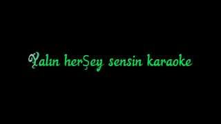 Yalın Herşey Sensin karaoke [upl. by Hannaj]