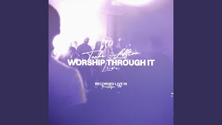 Worship Through It [upl. by Zuliram]