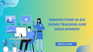 Innovations in Six Sigma Training and Development  iCert Global [upl. by Frasier327]