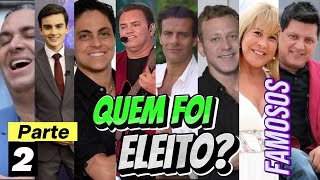 Famosos ELEITOS e NÃO ELEITOS nas ELEIÇÕES no Brasil 2024  Parte 2 [upl. by Crocker231]