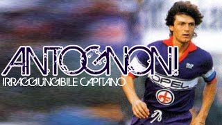 ⑩ Giancarlo Antognoni ● Irraggiungibile Capitano ● [upl. by Amihc890]