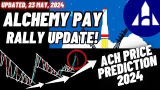 Alchemy Pay Rally Update  ACH Crypto Coin Price Prediction 2024  Updated 23 May 2024 [upl. by Slack]