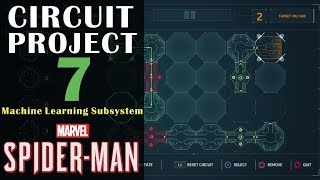 Circuit Project 7 quotMachine Learning Subsystemquot Guide  Marvels Spiderman [upl. by Cacilie]