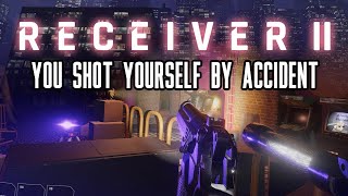 Receiver 2 Review  You Shot Yourself By Accident [upl. by Hump]