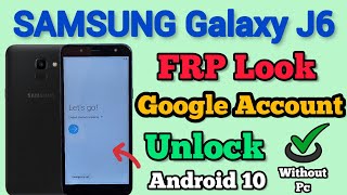 Samsung J6 FRP Bypass  Android 10  J600G Google Account Unlock  Without Pc  New Trick 2023 [upl. by Adala]