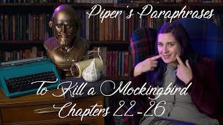 To Kill a Mockingbird Chapters 2226 Pipers Paraphrases [upl. by Cosenza923]