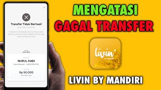 Cara Mengatasi Gagal Transfer di Livin Mandiri [upl. by Judah460]