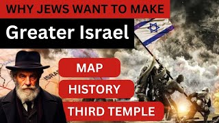 Why Jews Want to make GRATER ISRAEL  The future of Greater ISRAEL  The Ideology of Greater Israel [upl. by Jd201]