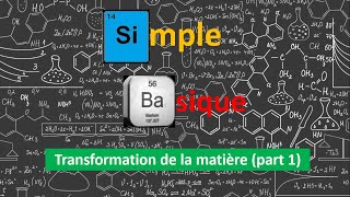 transformation de la matiere part 1 [upl. by Lalise]