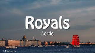 Royals  Lorde Lyrics [upl. by Skantze]