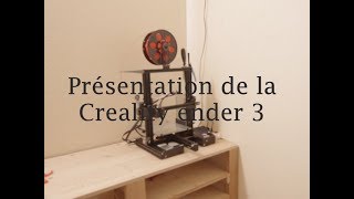 Présentation de la Creality Ender 3 [upl. by Nnayelhsa625]