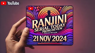 ranjini promo  21 Nov 2024  ranjini serial today promo review  Dlove ranjini [upl. by Allistir]