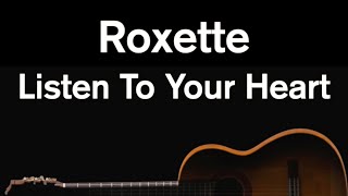 Listen To Your Heart  Roxette Karaoke [upl. by Eigna317]