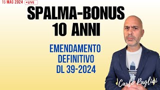 SpalmaBonus 10 anni DL 392024 retroattività con emendamento definito SLIDE [upl. by Tibbetts]