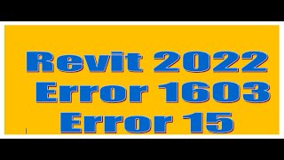 Revit 2022 install error 1603  Error 15 حل مشكلة [upl. by Mook913]