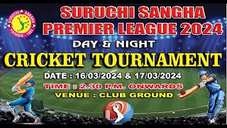 SURUCHI SANGHA PREMIER LEAGUE 2024 DAY 2 [upl. by Nolubez]