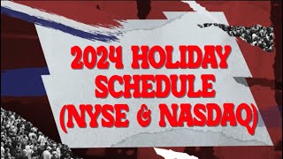 2024 US STOCK MARKET HOLIDAY SCHEDULE NYSE amp NASDAQ  Grow Your Money holidays [upl. by Emarej]