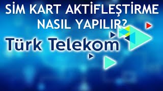 Türk Telekom Sim Kart Aktifleştirme Nasıl Yapılır [upl. by Milli]