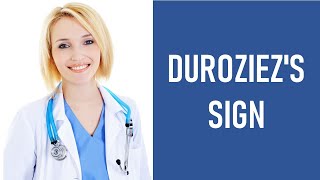 Duroziezs Sign [upl. by Juline]