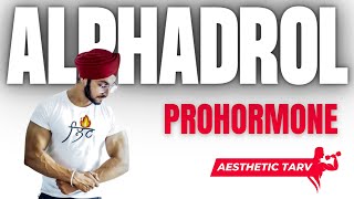 🔴 Alphadrol Prohormone  Yes You Can Gain Lean Muscle Mass  Aesthetic Tarv [upl. by Loralie79]