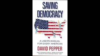 Saving Democracy A Users Guide for Every American [upl. by Nalepka]