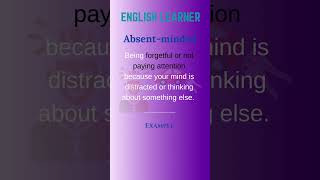 English Word  Absent minded  Meaning With An Example [upl. by Killion208]