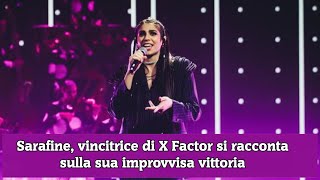 Sarafine vincitrice di X Factor si racconta sulla sua improvvisa vittoria [upl. by Enilraep445]